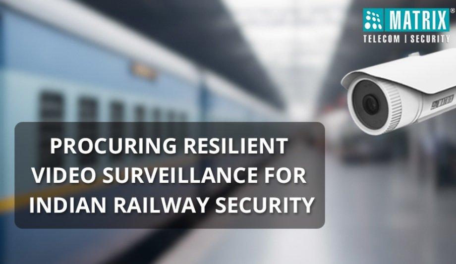 Railway Video Surveillance: Ensuring System Longevity