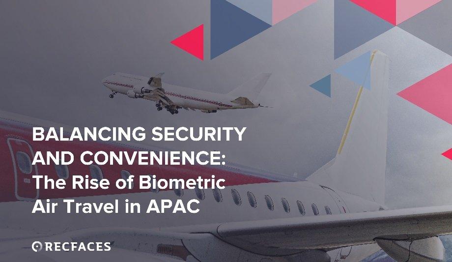 RecFaces: Facial Recognition Boosts APAC Airport Security