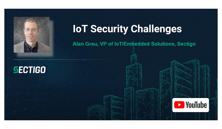 Sectigo Announces Video Series On IoT Devices Security, Secure Boot And Embedded Firewall