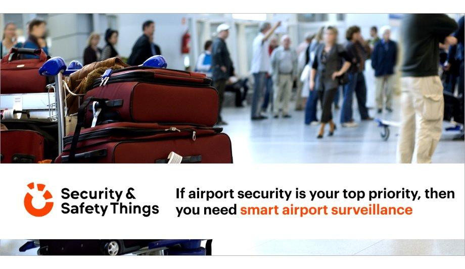 Security & Safety Things Highlight The Importance Of Smart Surveillance In Facilitating Airport Security