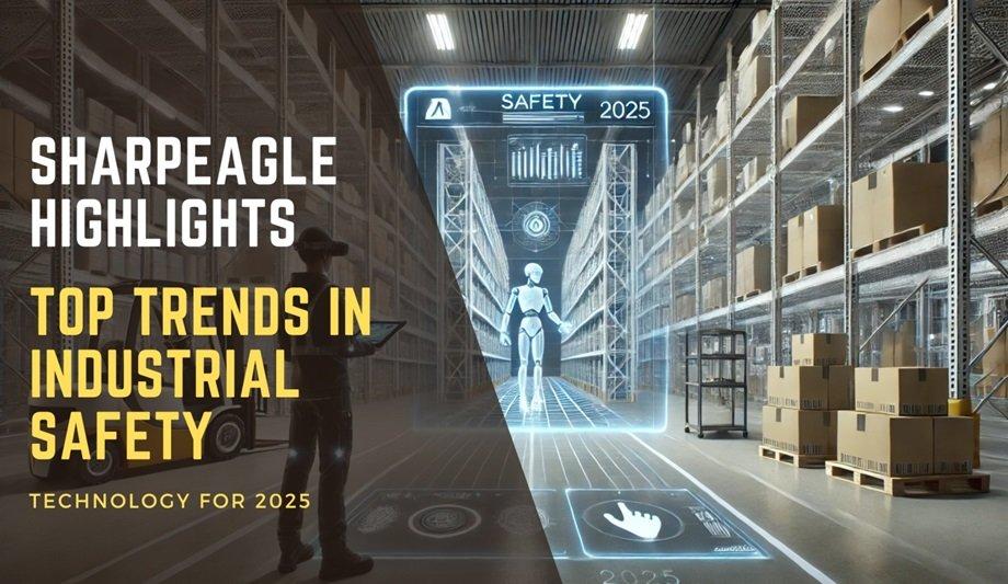 SharpEagle Industrial Safety Trends 2025