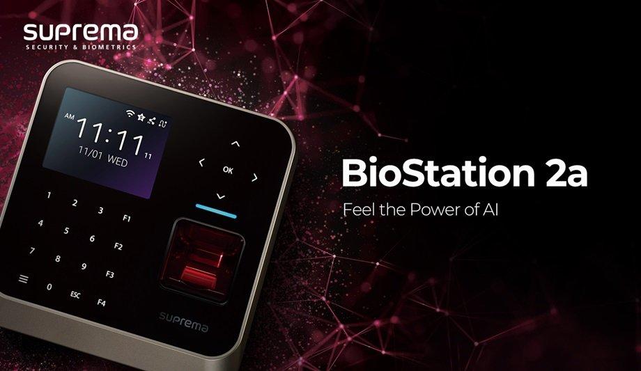 Suprema Unveils BioStation 2a, The Revolutionary World’s First Deep Learning-Based Fingerprint Recognition Solution