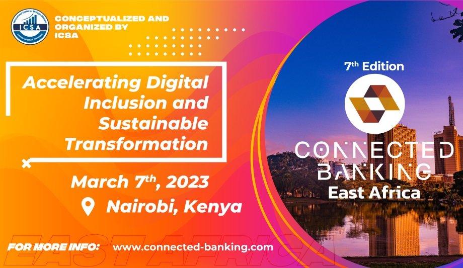 The 7th Edition Connected Banking Summit East Africa Will Be Held On 7th Of March In Nairobi, Kenya