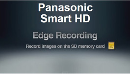 Panasonic SmartHD Camera Edge Recording for Alarm, Manual & Schedule Recording and Network Failure