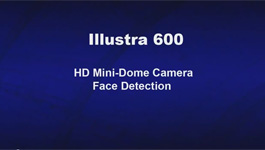 American Dynamics' Illustra 600 Series HD IP Cameras Key Feature - Face Detection