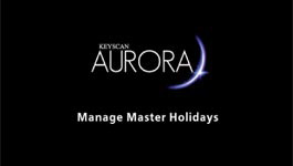 Keyscan Aurora - Managing & Setting Master Holidays