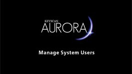 Keyscan Aurora - Managing System Users & Permissions to Add or Edit System Users