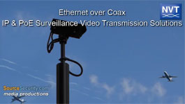 Ethernet over Coax IP & PoE Surveillance video transmission solutions from Network Video Technologies