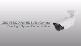 Demonstration Of Sony SNC-VB632D Full HD Bullet Camera - Dual Light System