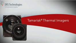 DRS Technologies Tamarisk 320 Thermal IR Camera with Long-Wave Infrared (LWIR) Technology