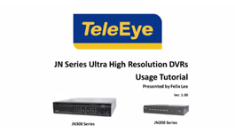 Key features of TeleEye JN Series Ultra High Resolution DVRs