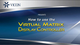 How to Display Multiple Monitors & View Cameras on ViconNet's VMDC Software