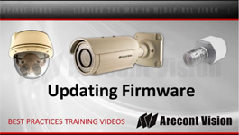 Step-by-Step Guide on How To Update Firmware in Arecont Vision Camera