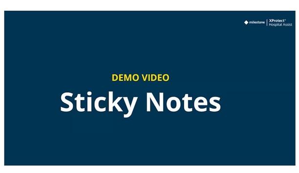 Milestone System's Presents Sticky Notes From XProtect Hospital Assist