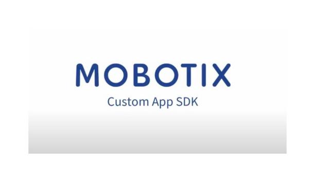 MOBOTIX Custom Apps - Create Your Own Solution